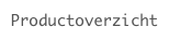 Productoverzicht