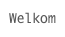 Welkom